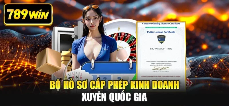Bộ hồ sơ cấp phép kinh doanh xuyên quốc gia