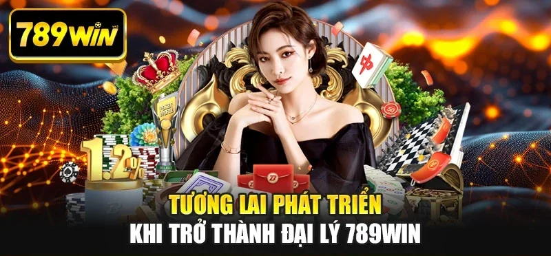Tương lai phát triển khi trở thành đại lý 789WIN