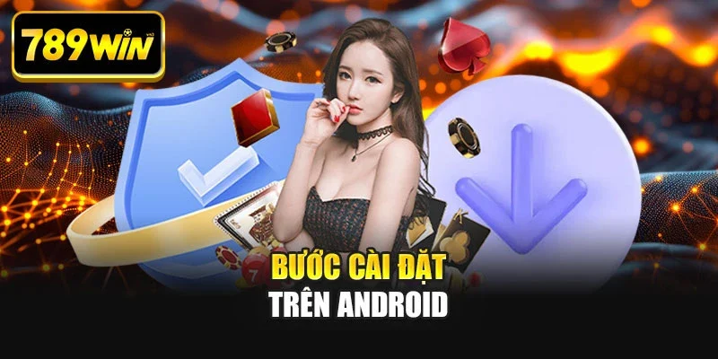 Bước cài đặt trên Android