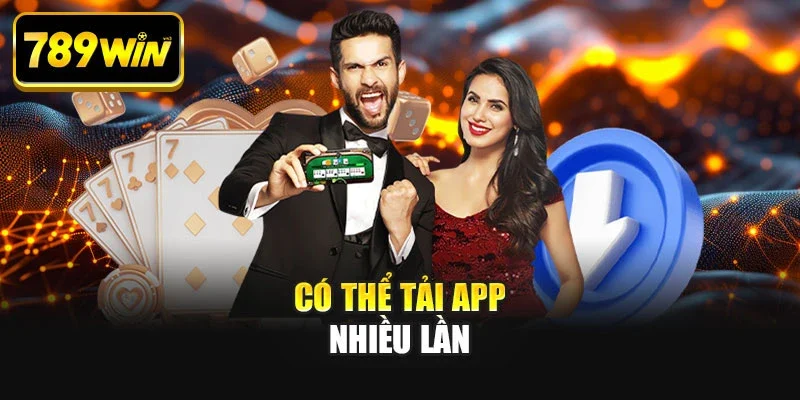 Có thể tải app nhiều lần